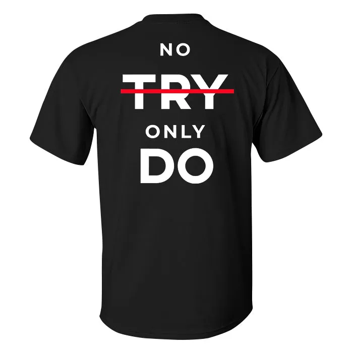 No Try Only Do Printed Men's T-shirt sold by Polyalien product image thumbnail 2