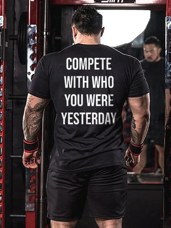 Compete With Who You Were Yesterday Printed Men's T-shirt sold by Polyalien