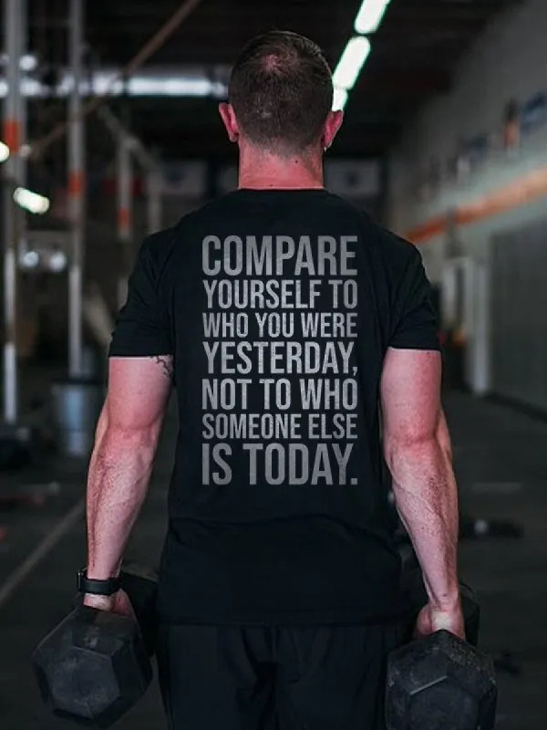 Compare Yourself To Who You Were Yesterday, Not To Who Someone Else Is Today Printed Men's T-shirt sold by Polyalien