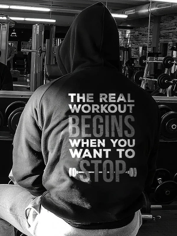 The Real Workout Begins When You Want To Stop Printed Men's Hoodie sold by Polyalien