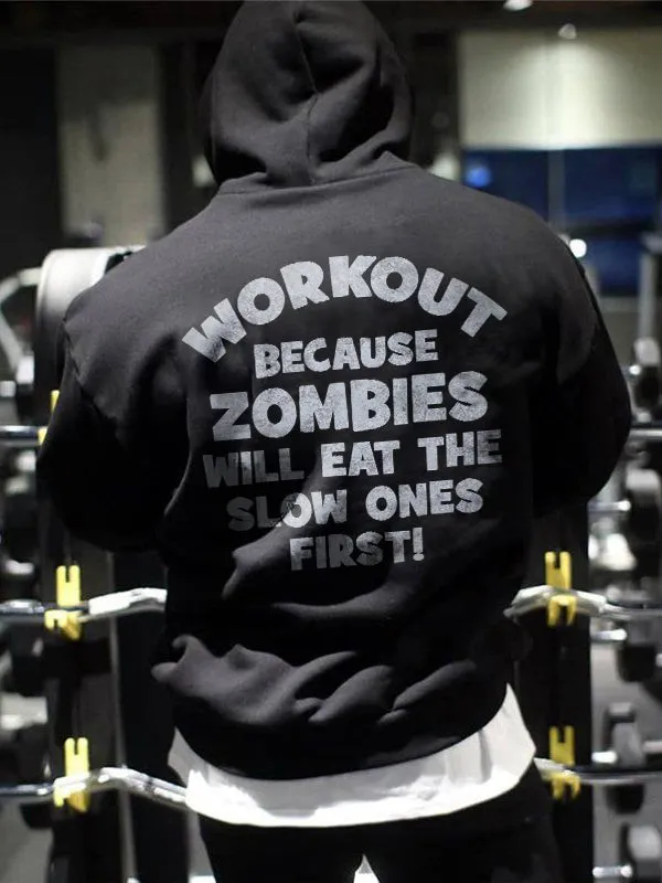 Workout Because Zombis Will Eat The Slow Ones First! Printed Men's Hoodie sold by Polyalien