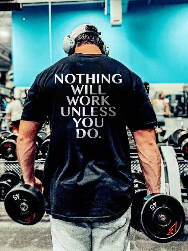 Nothing Will Work Unless You Do Printed Men's T-shirt sold by Polyalien