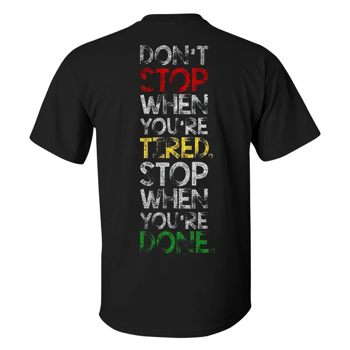Don't Stop When You're Tired. Stop When You're Done Printed Men's T-shirt sold by Polyalien product image thumbnail 2