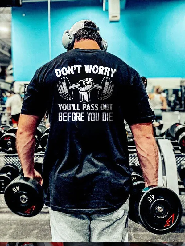 Don't Worry You'll Pass Out Before You Die Printed Men's T-shirt sold by Polyalien