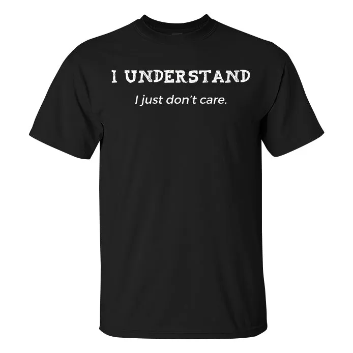 I Understand I Just Don't Care Printed Men's T-shirt sold by Polyalien product image thumbnail 2
