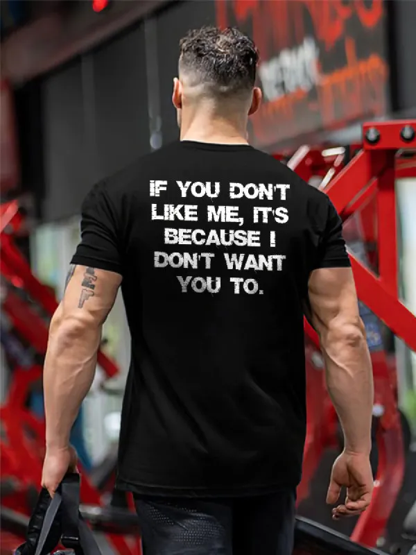 If You Don't Like Me, It's Because I Don't Want You To Printed Men's T-shirt sold by Polyalien