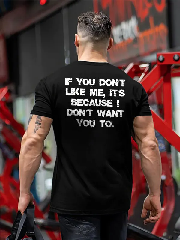 If You Don't Like Me, It's Because I Don't Want You To Printed Men's T-shirt sold by Polyalien