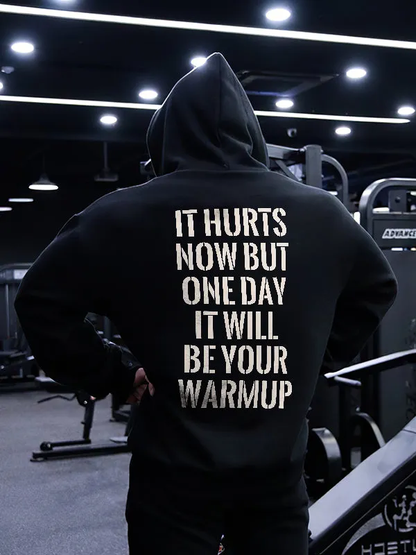 It Hurts Now But One Day It Will Be Your Warmup Printed Men's Hoodie sold by Polyalien