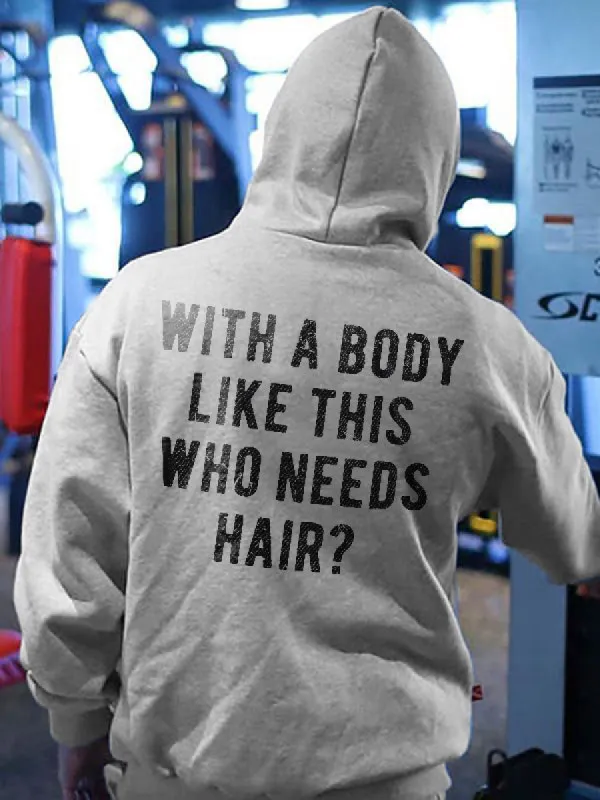 With A Body Like This Who Needs Hair? Printed Men's Hoodie sold by Polyalien
