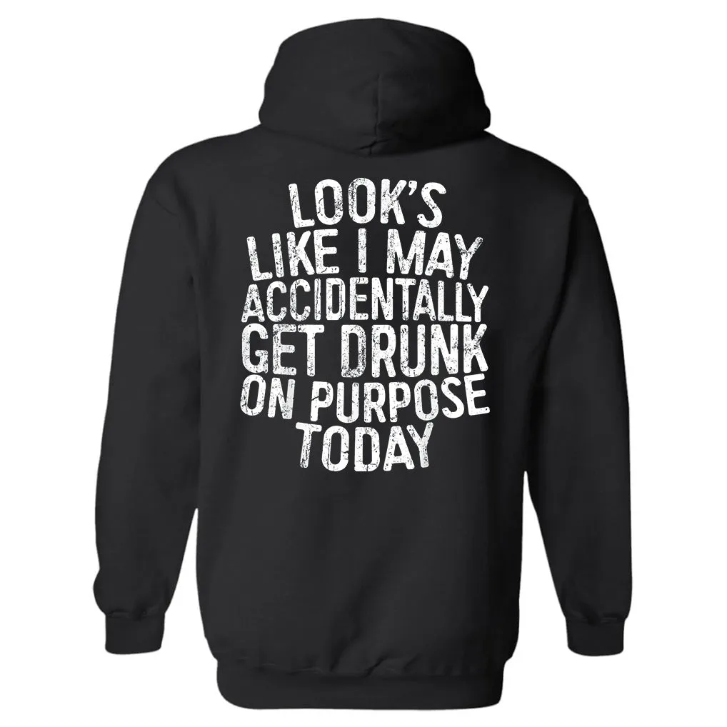 Look's Like I May Accidentally Get Drunk On Purpose Today Printed Men's Hoodie sold by Polyalien product image thumbnail 2