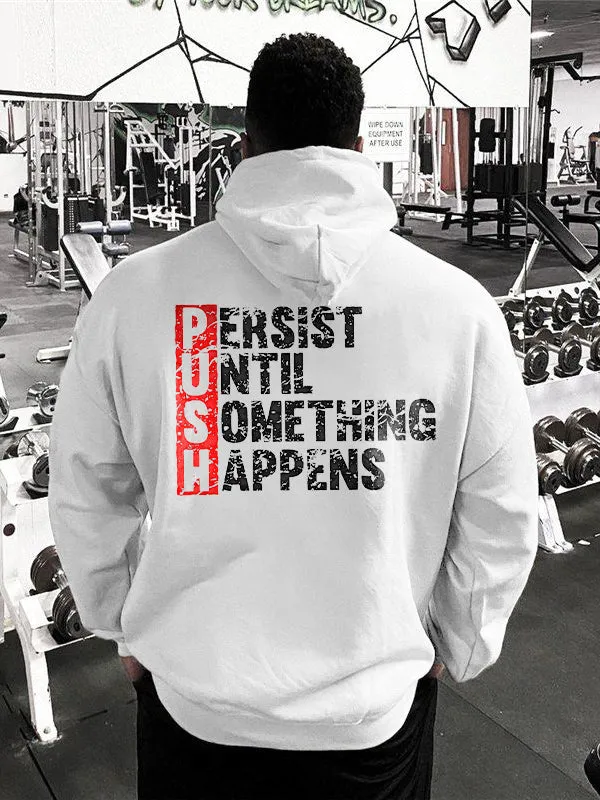 Persist Until Something Happens Printed Men's Hoodie sold by Polyalien