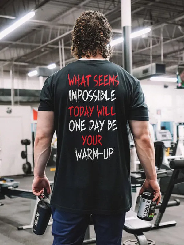What Seems Impossible Today Will One Day Be Your Warm-up Printed Men's T-shirt sold by Polyalien