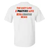 You Can't Live A Positive Life With A Negative Mind Printed Men's T-shirt sold by Polyalien