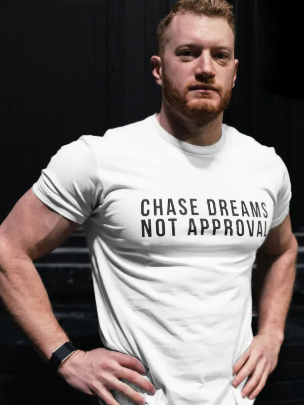 Chase Dreams Not Approval Printed Men's T-shirt made by Polyalien