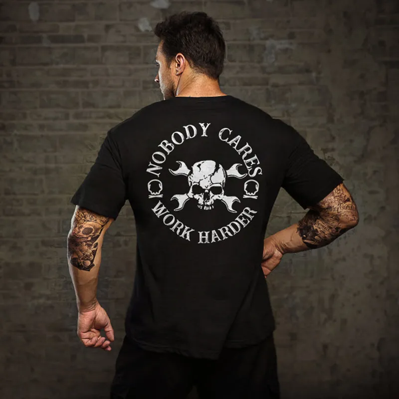 Skull Nobody Cares Work Harder T-shirt Sold Out sold by Polyalien