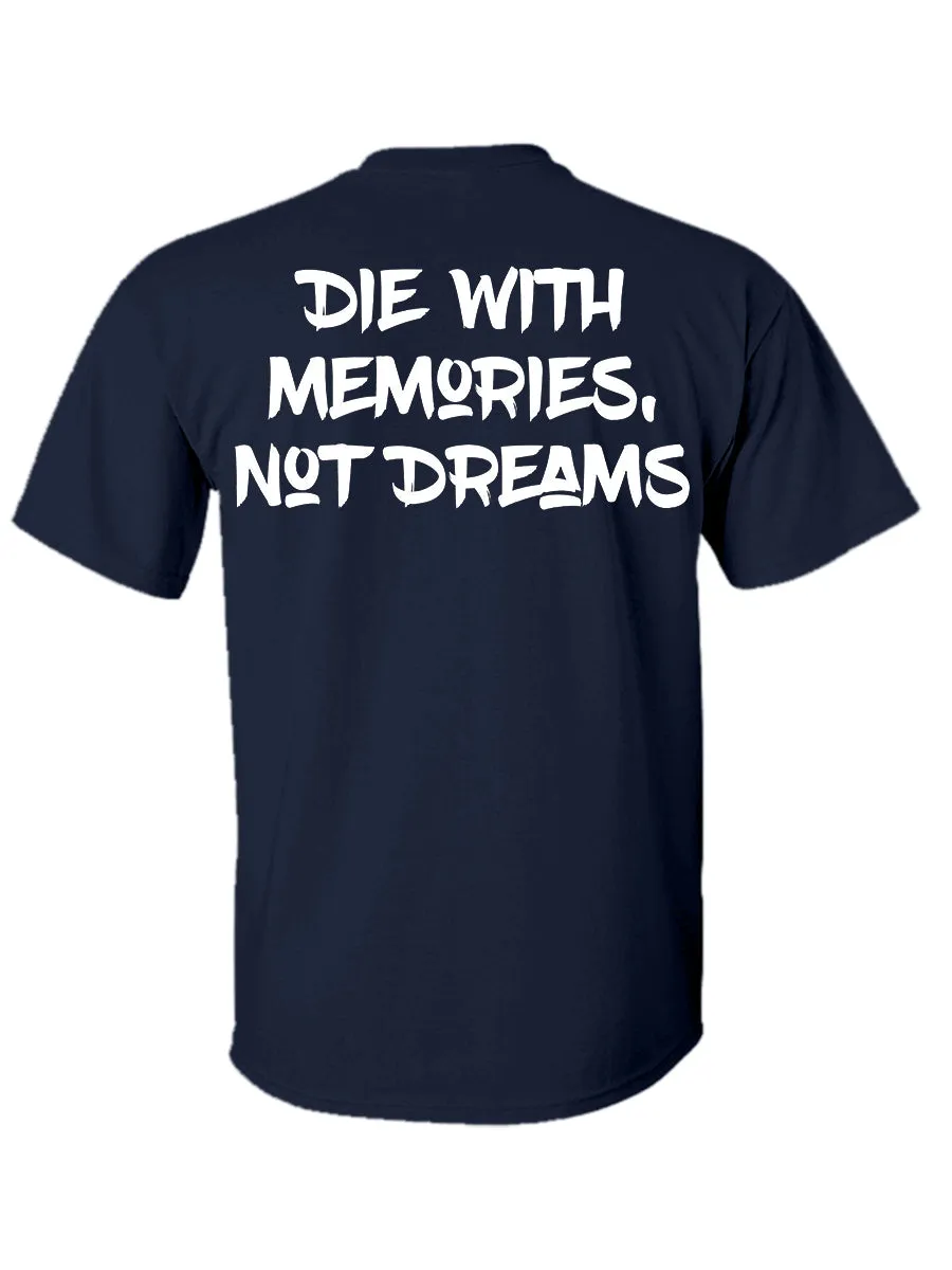 Die With Memories Not Dreams Printed T-shirt Sold Out sold by Polyalien product image thumbnail 2