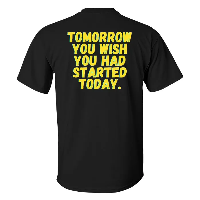 Tomorrow You Wish You Had Started Today Printed T-shirt sold by Polyalien product image thumbnail 2