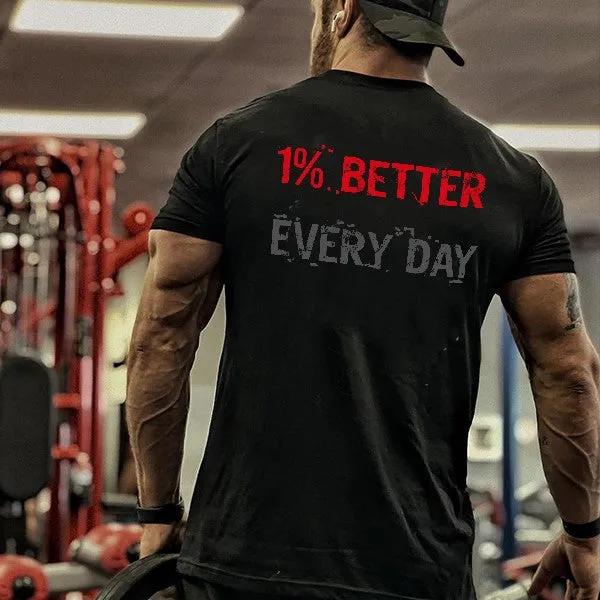 1% Better Every Day Printed Casual T-shirt sold by Polyalien