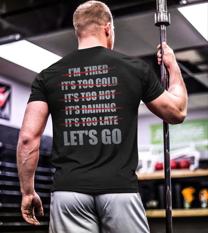No Excuse Let's Go Printed Men's T-shirt sold by Polyalien