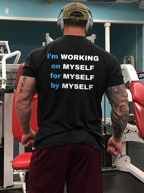 I'm Working On Myself For Myself By Myself Printed T-shirt sold by Polyalien