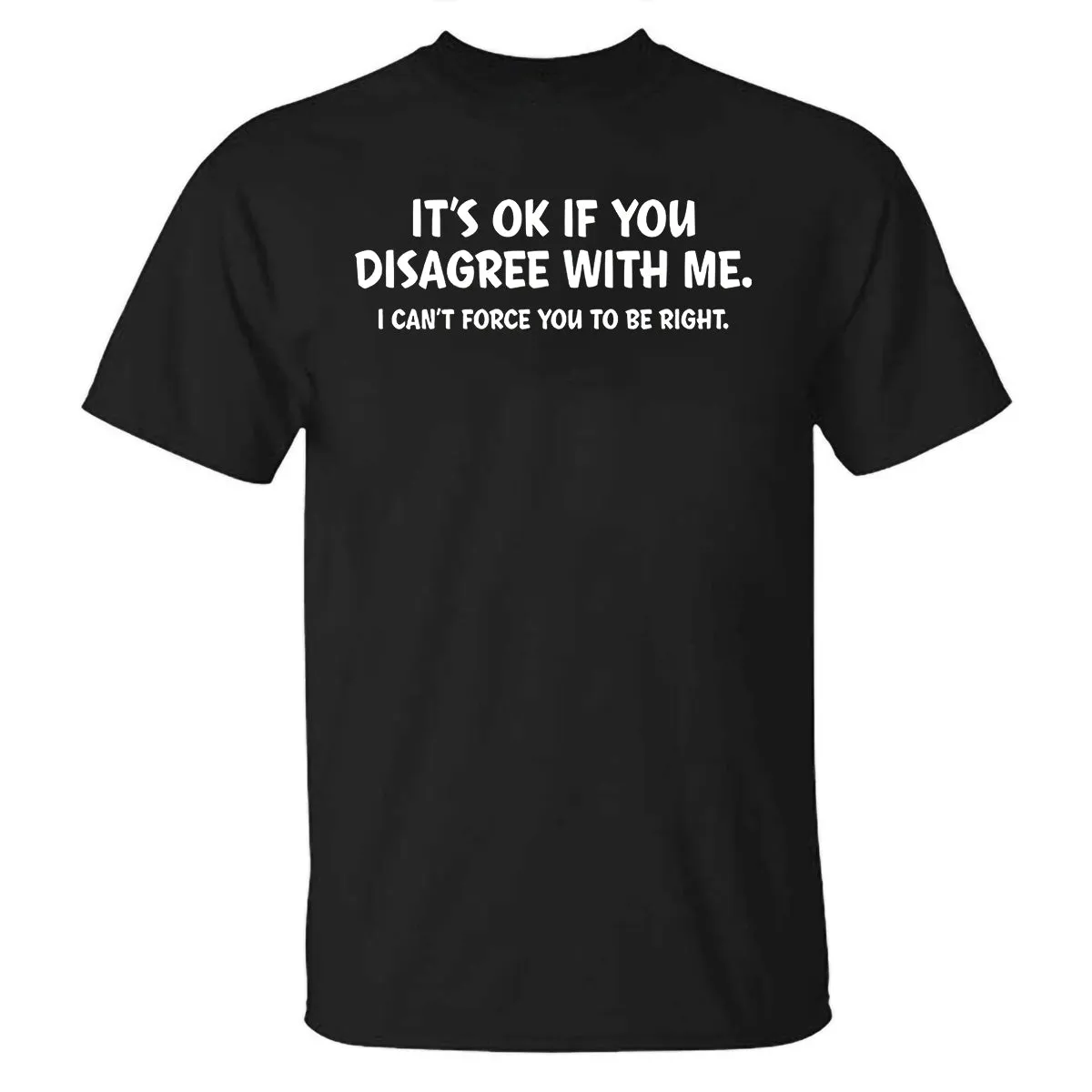 It's Ok If You Disagree With Me Printed T-shirt sold by Polyalien product image thumbnail 2