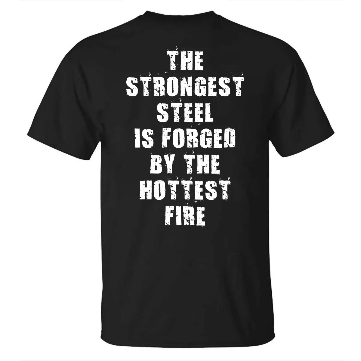 The Strongest Steel Is Forged By The Hottest Fire Printed T-shirt sold by Polyalien product image thumbnail 2