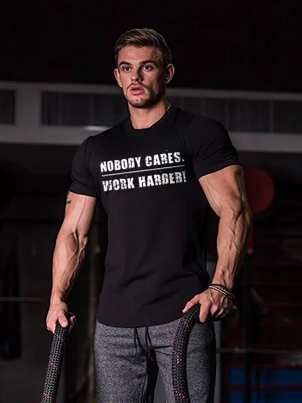 Nobody Cares Work Harder Printed Casual T-shirt sold by Polyalien