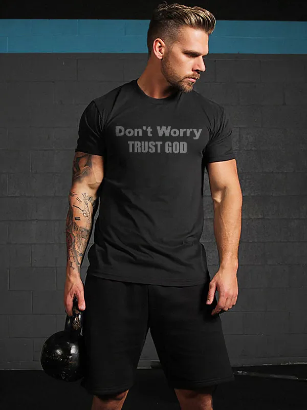 Don't Worry Trust God Printed Casual T-shirt sold by Polyalien
