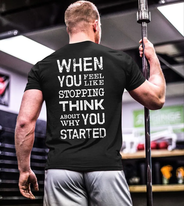 When You Feel Like Stopping Think About Why You Started Printed T-shirt sold by Polyalien
