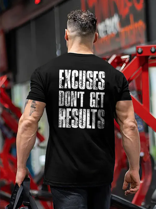 Excuse Don't Get Results Printed T-shirt sold by Polyalien