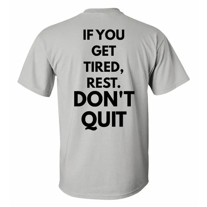 If You Get Tired, Rest. Don't Quit Printed T-shirt sold by Polyalien product image thumbnail 2