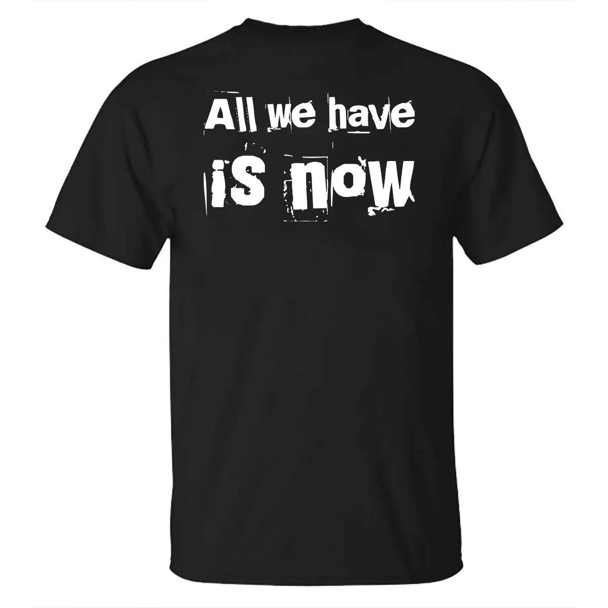 All We Have Is Now Letter Print Men's T-Shirt sold by Polyalien product image thumbnail 2