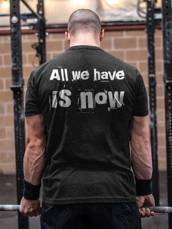 All We Have Is Now Letter Print Men's  T-Shirt sold by Polyalien