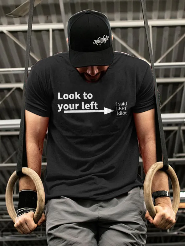 Look To Your Left I Said Left I Diot Letter Print Men's T-Shirt sold by Polyalien