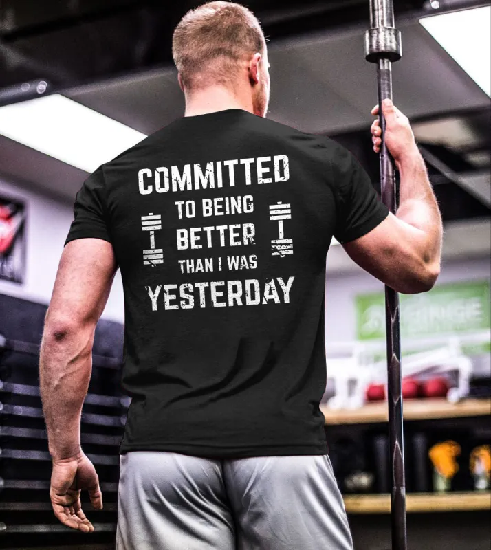 Committed To Being Better Than I Was Yesterday Printed T-shirt sold by Polyalien
