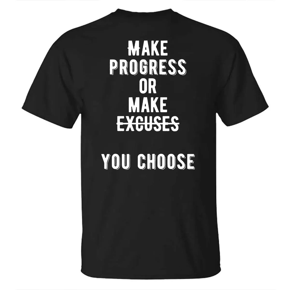 Make Progress Or Make Excuses Printed T-shirt sold by Polyalien product image thumbnail 2