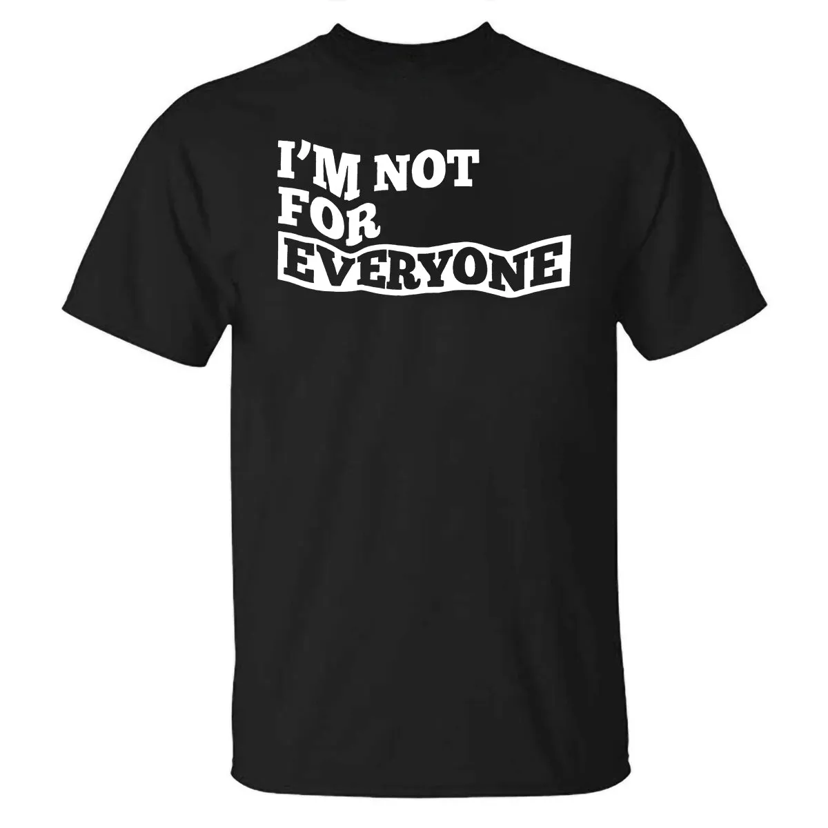 I'm Not For Everyone Printed T-shirt sold by Polyalien product image thumbnail 2