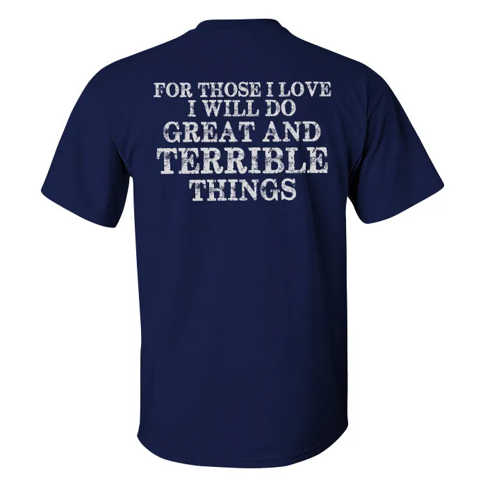 For Those I Love I Will Do Great And Terrible Things Printed T-shirt sold by Polyalien product image thumbnail 4