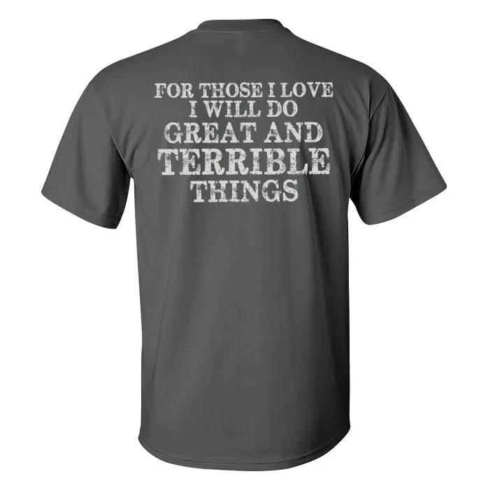 For Those I Love I Will Do Great And Terrible Things Printed T-shirt sold by Polyalien product image thumbnail 3