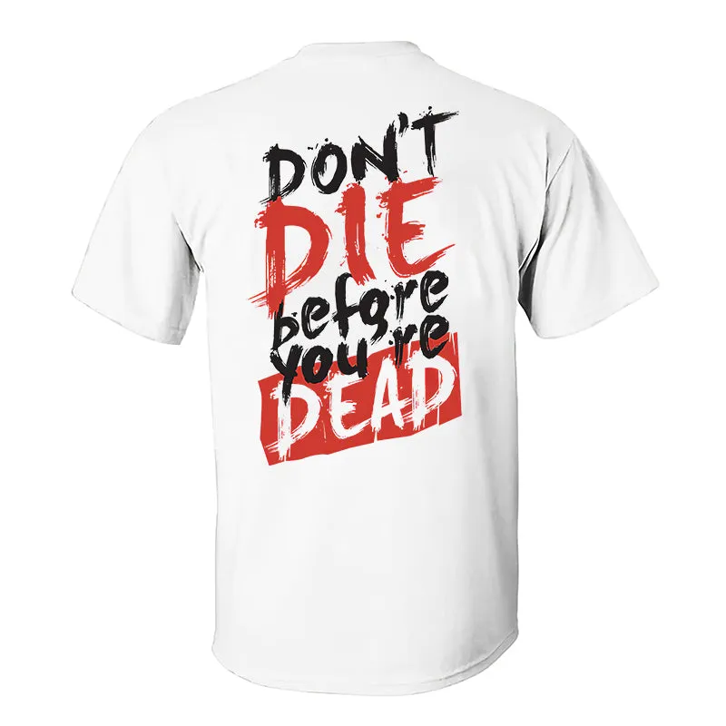 Don't Die Before You're Dead Printed T-shirt sold by Polyalien product image thumbnail 2