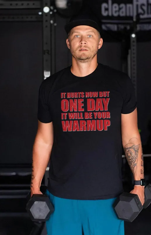 It Hurts Now But One Day It Will Be Your Warmup Printed T-shirt sold by Polyalien