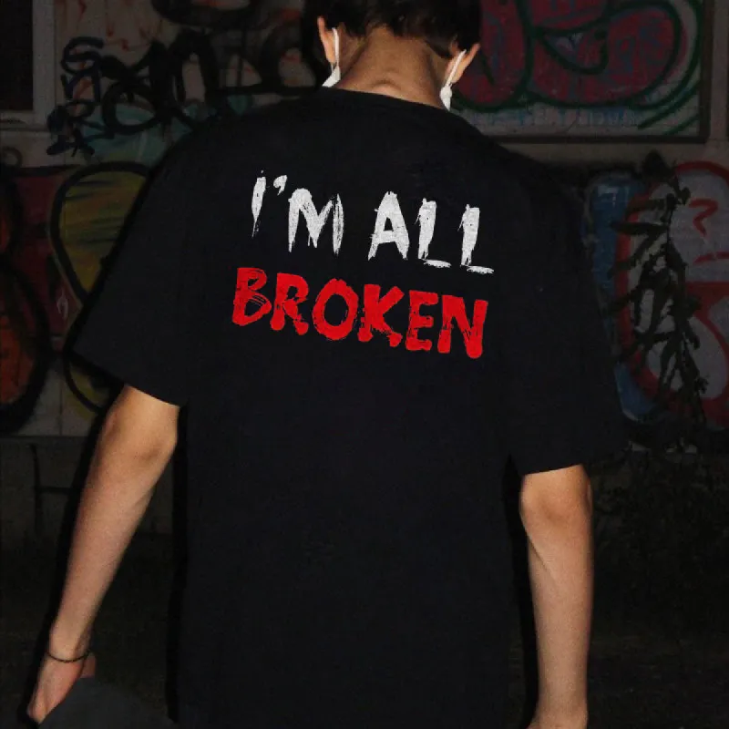 I'm All Broken Printed Men's Casual T-Shirt made by Polyalien