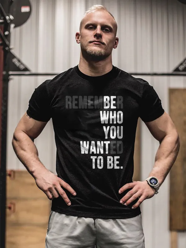Remember Who You Wanted To Be Printed T-shirt sold by Polyalien