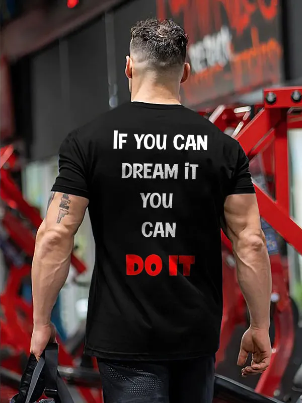 If You Can Dream It You Can Do It Printed Men's T-Shirt sold by Polyalien