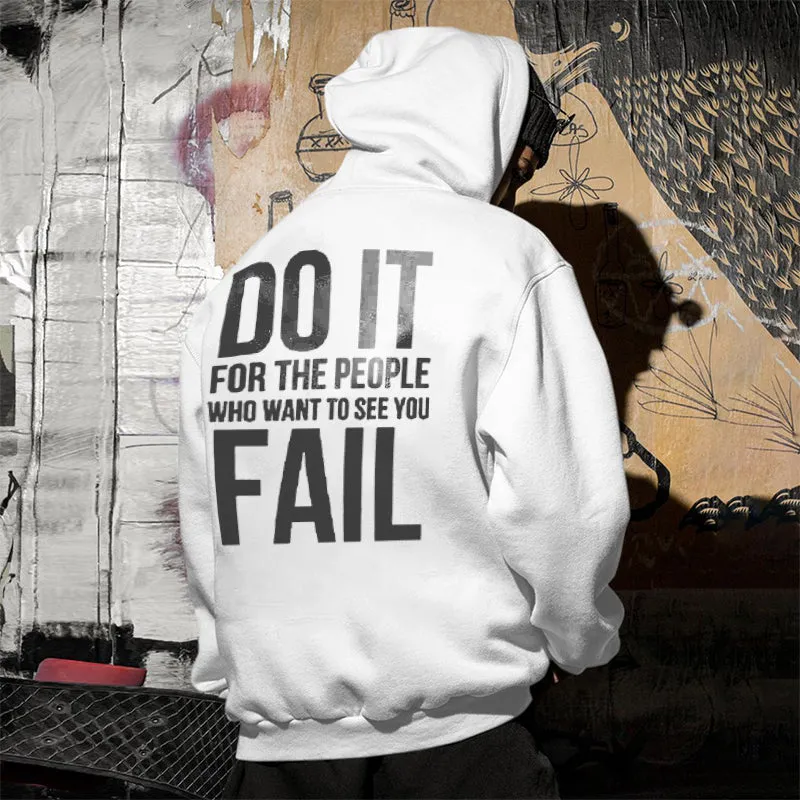 Do It For The People Who Want To See You Fail Printed Men's All-match Hoodie sold by Polyalien product image thumbnail 5