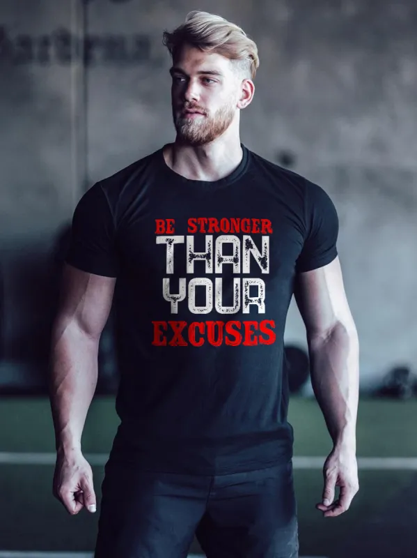 Be Stronger Than You Excuses Printed T-shirt sold by Polyalien