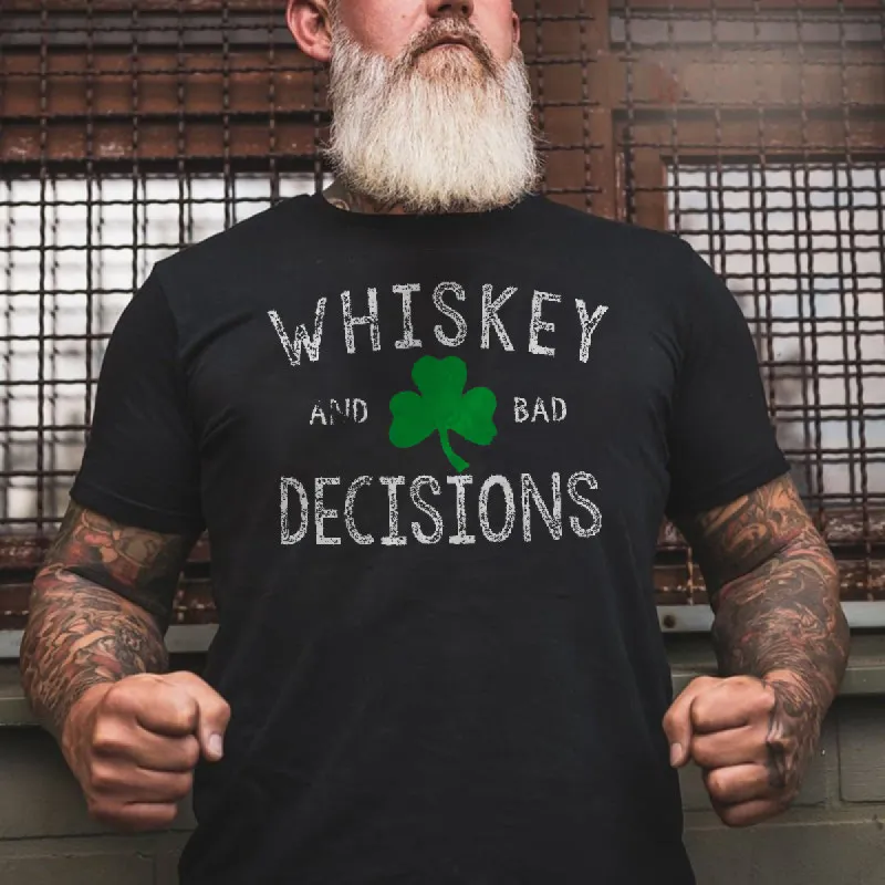 Whiskey And Bad Decisions St. Patrick's Day T-shirt made by Polyalien