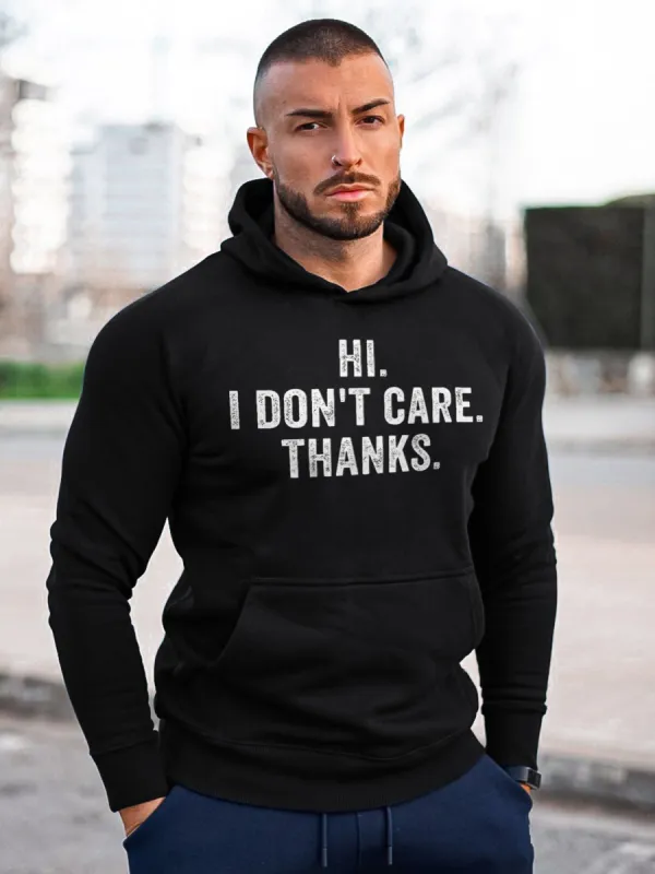 Hi I Don't Care Thanks Printed Casual Hoodie sold by Polyalien