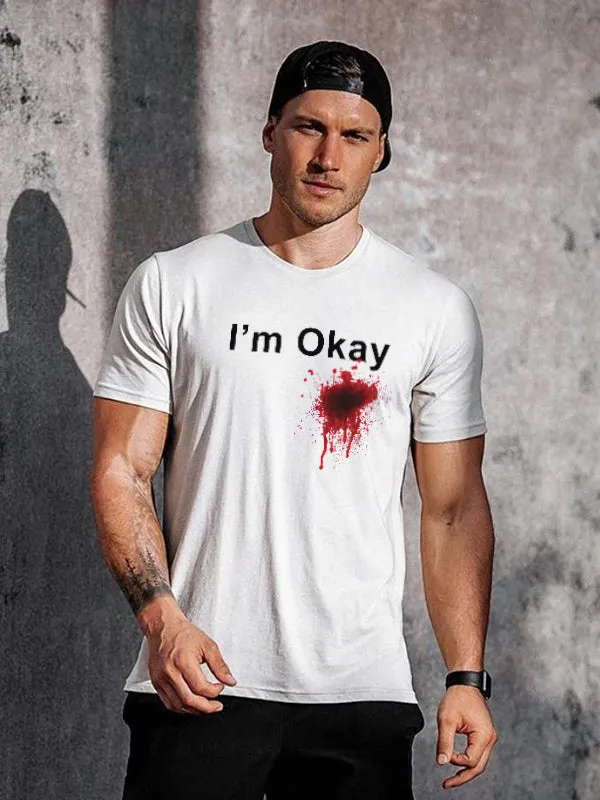I'm Okay Printed Men's T-shirt sold by Polyalien