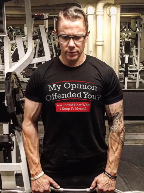My Opinion Offended You? Printed T-shirt sold by Polyalien
